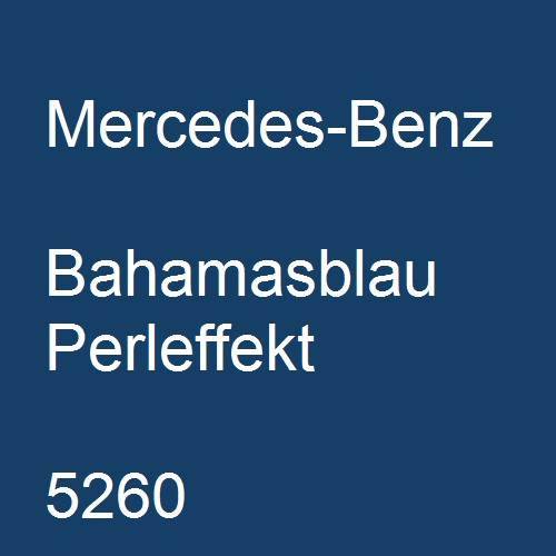 Mercedes-Benz, Bahamasblau Perleffekt, 5260.